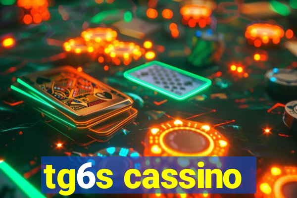 tg6s cassino